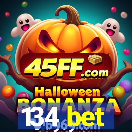 134 bet